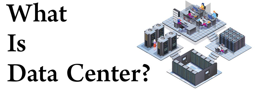 What is Data Center?